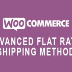 Advanced Flat Rate Shipping For WooCommerce