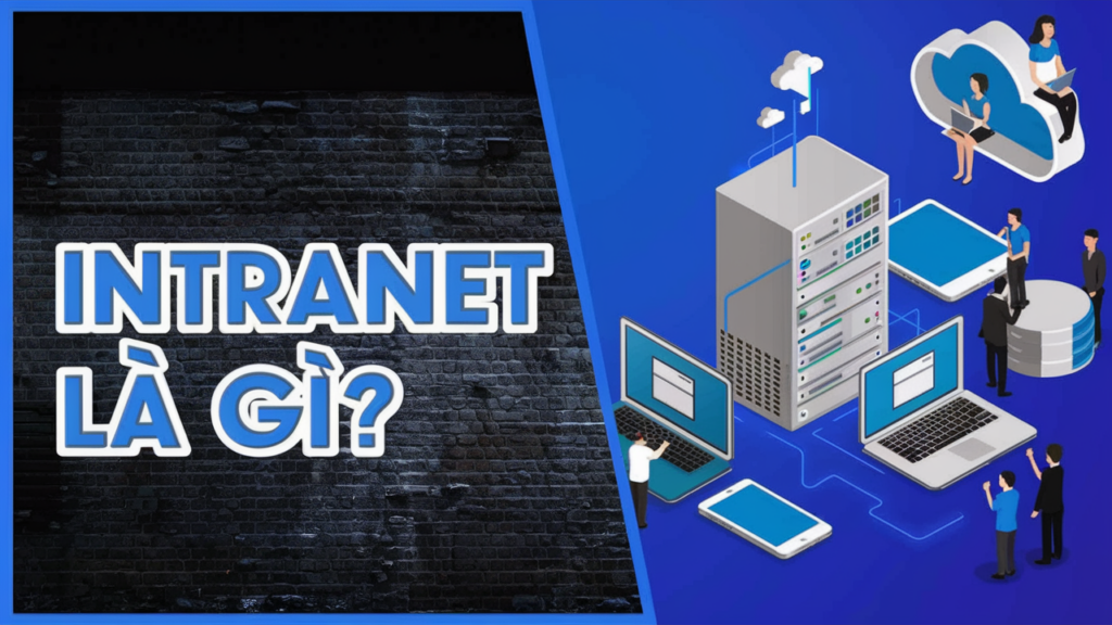 Mạng Intranet là gì?