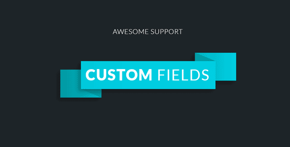 Awesome Support – Custom Fields Awesome Support – Custom Fields