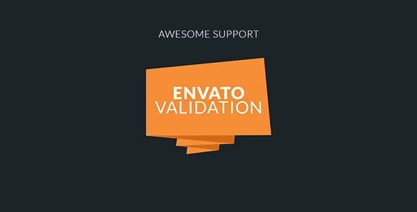 Awesome Support – Envato Validation Awesome Support – Envato Validation
