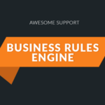 Awesome Support – Business Rules Engine