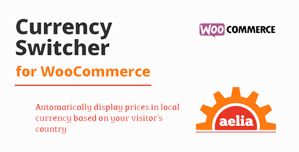 Aelia Currency Switcher For Woocommerce Aelia Currency Switcher For Woocommerce