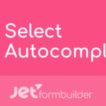 JetFormBuilder Select Autocomplete