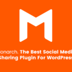 Monarch – The Best Social Media Sharing Plugin For WordPress