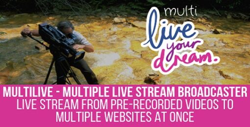 MultiLive – Multiple Live Stream Broadcaster