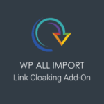 Wp All Import Link Cloaking Add-On