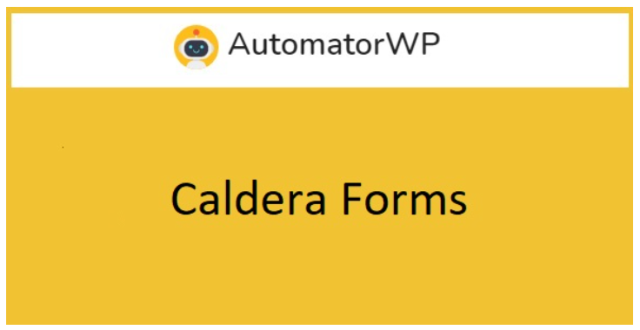 AutomatorWP – Caldera Forms AutomatorWP – Caldera Forms