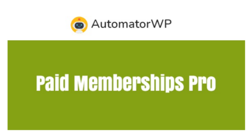 AutomatorWP – Paid Memberships Pro