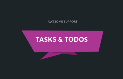 Awesome Support: Tasks and Todos
