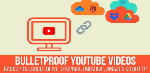 Bulletproof Videos – YouTube Channel Backup