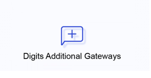 Digits – Additional SMS Gateways