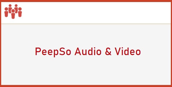 PeepSo Core: Audio & Video PeepSo Core: Audio & Video