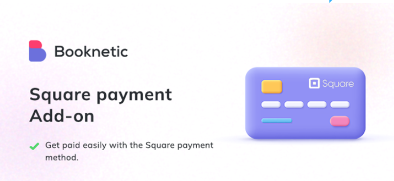 Square payment gateway for Booknetic Square payment gateway for Booknetic