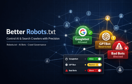 Better Robots.txt – AI-Ready Crawl Control & Bot Governance (Premium)