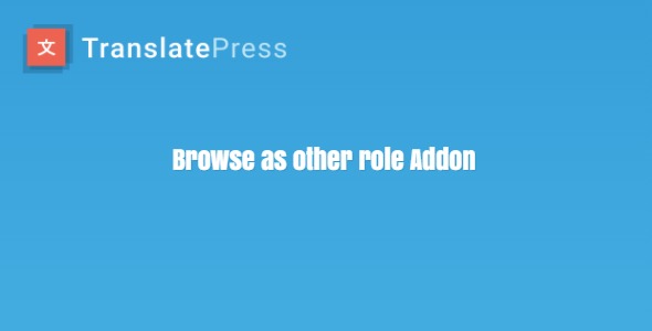 TranslatePress – Browse as other role Add-on TranslatePress – Browse as other role Add-on