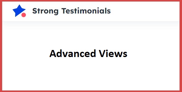 Strong Testimonials Advanced Views Strong Testimonials Advanced Views