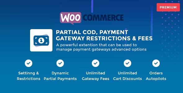 PCOD – Partial COD, Payment Gateway Restrictions & Fees (Premium Add-On) | for WooCommerce PCOD – Partial COD, Payment Gateway Restrictions & Fees (Premium Add-On) | for WooCommerce