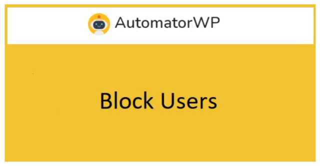 AutomatorWP – Block Users AutomatorWP – Block Users