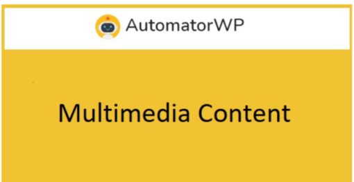 AutomatorWP – Multimedia Content