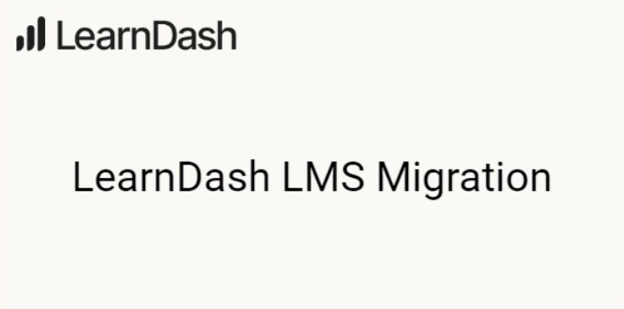 LearnDash LMS – Migration LearnDash LMS – Migration