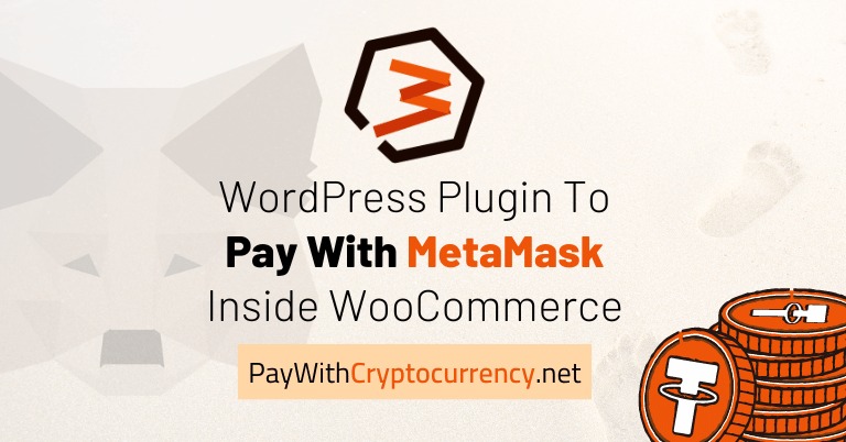 Pay With MetaMask For WooCommerce Pro Pay With MetaMask For WooCommerce Pro