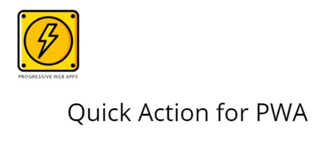 Quick Action for PWA Quick Action for PWA