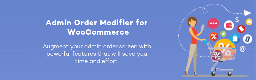 Admin Order Modifier for WooCommerce Admin Order Modifier for WooCommerce