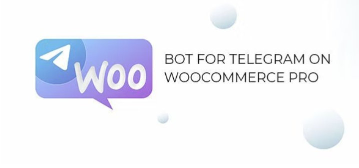 Bot for Telegram on WooCommerce PRO Bot for Telegram on WooCommerce PRO
