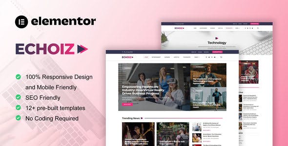 Echoiz – News & Magazine Elementor Pro Template Kit Echoiz – News & Magazine Elementor Pro Template Kit