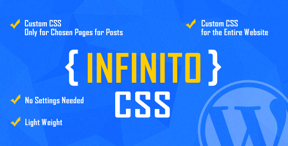 INFINITO – Custom CSS for Chosen Pages and Posts or for Entire Website INFINITO – Custom CSS for Chosen Pages and Posts or for Entire Website