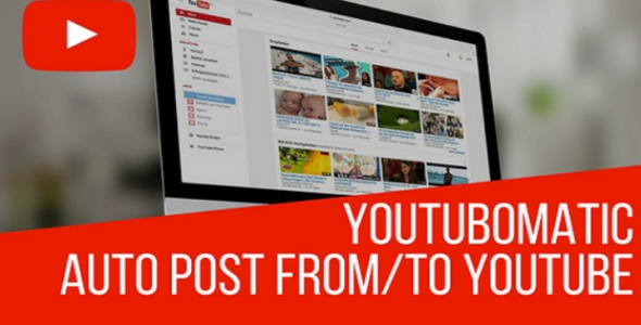 Youtubomatic YouTube Automatic Post Generator Youtubomatic YouTube Automatic Post Generator